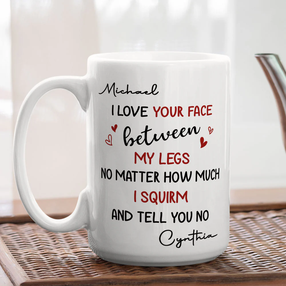 I Love When You Make Me Blush - Personalized Custom Coffee Mug - Image 4