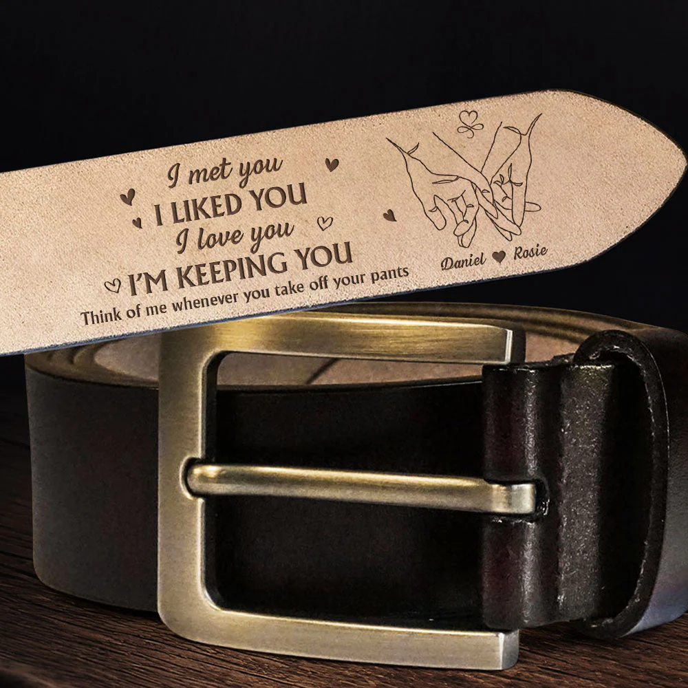 I Love You I Am Keeping You - Personalized Engraved Leather Belt - Image 2