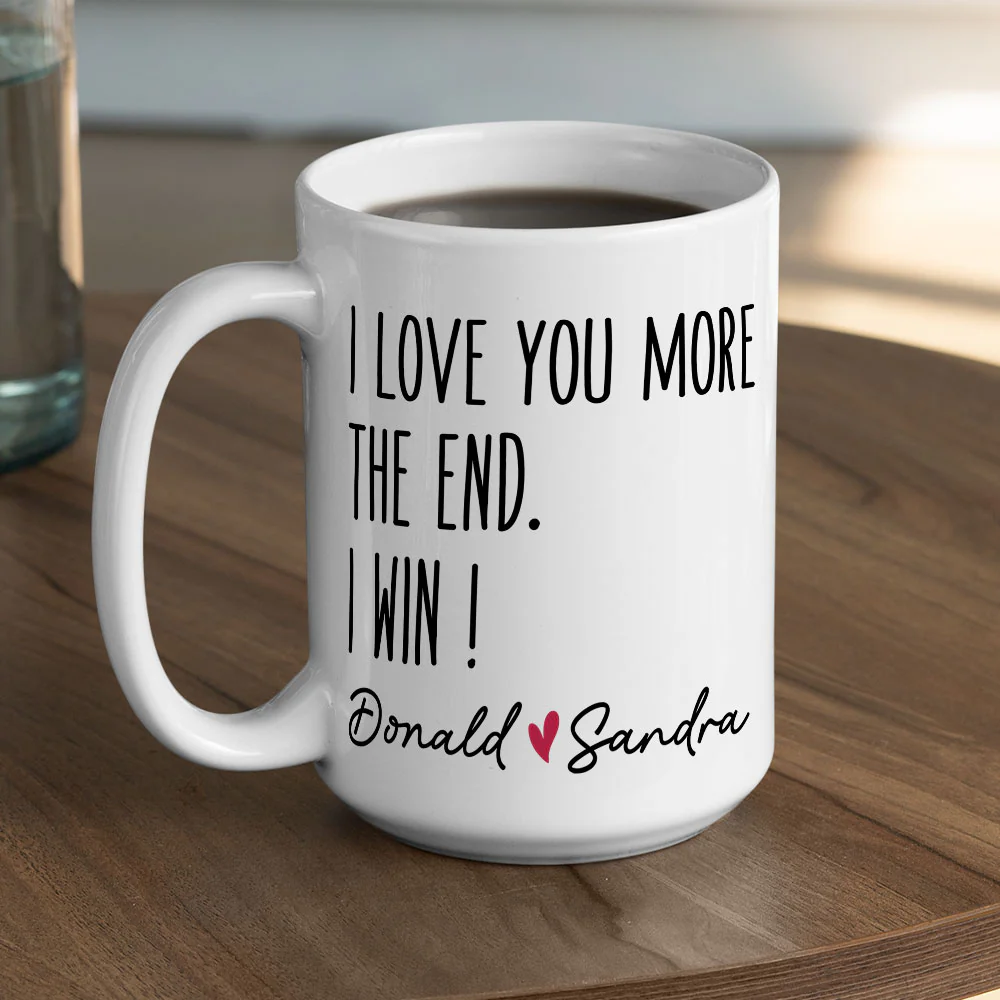 I Love You More - Personalized Custom Coffee Mug - Image 5