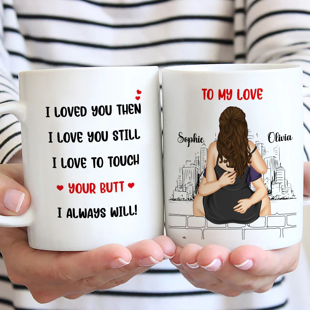 I Love You Still Version 1 - Personalized Custom Coffee Mug - Image 4