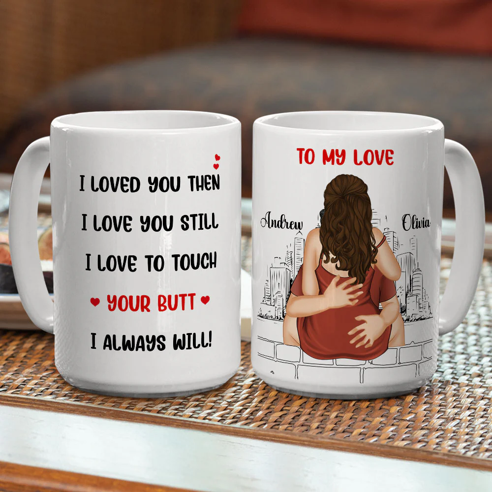 I Love You Still Version 1 - Personalized Custom Coffee Mug - Image 5
