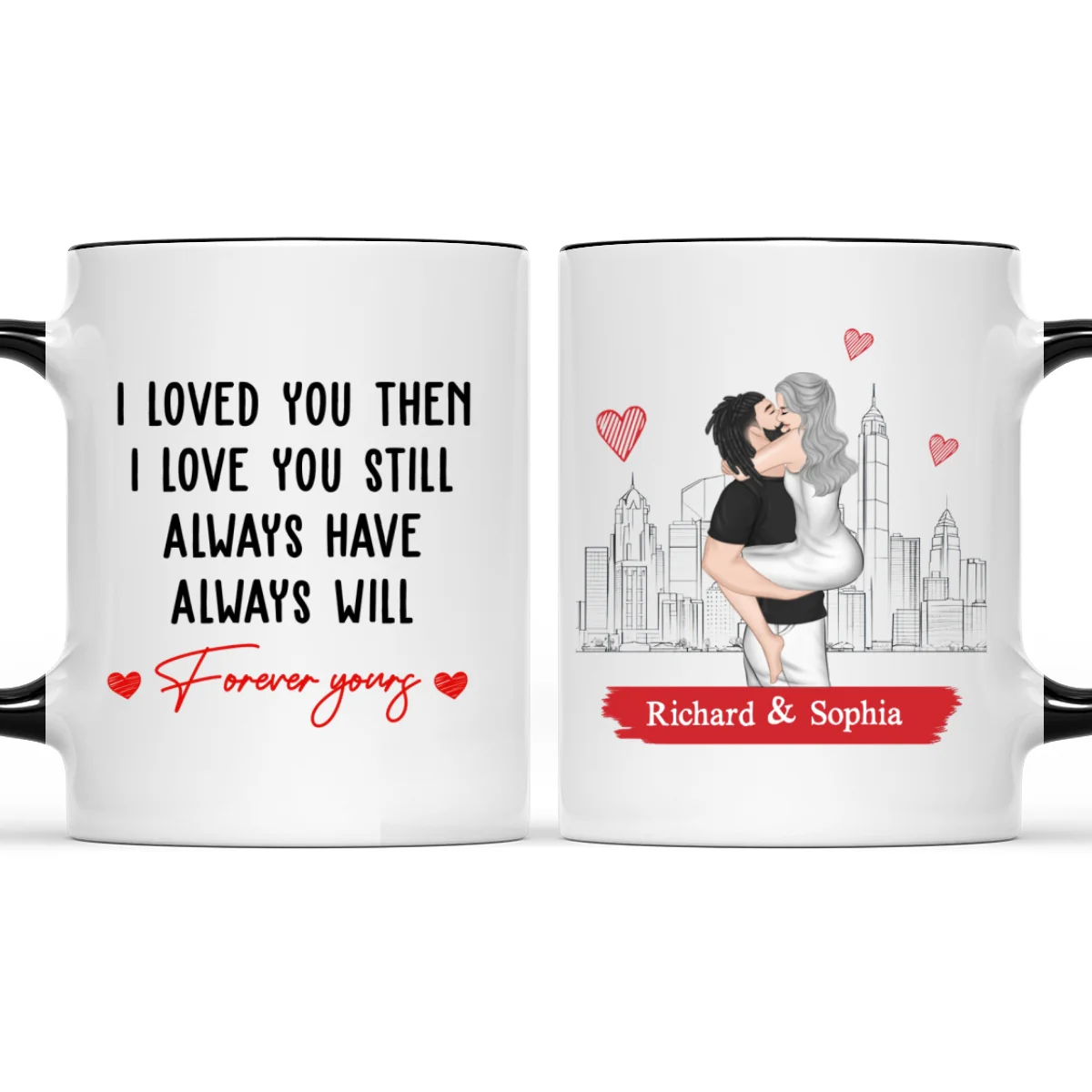 I Love You Then And Still - Personalized Custom Accent Mug - Image 6