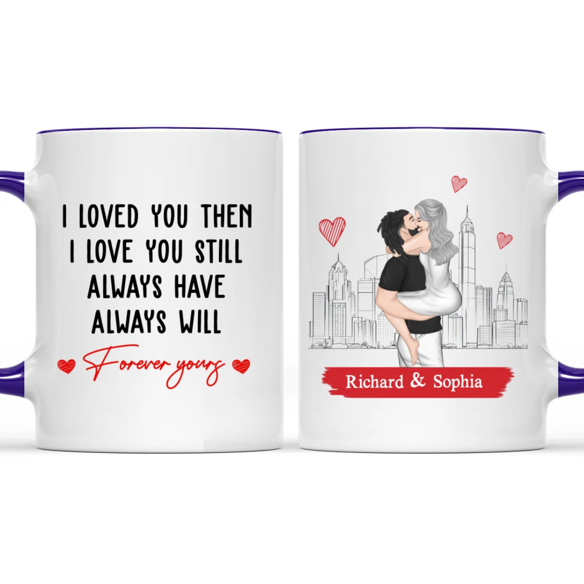 I Love You Then And Still - Personalized Custom Accent Mug - Image 9
