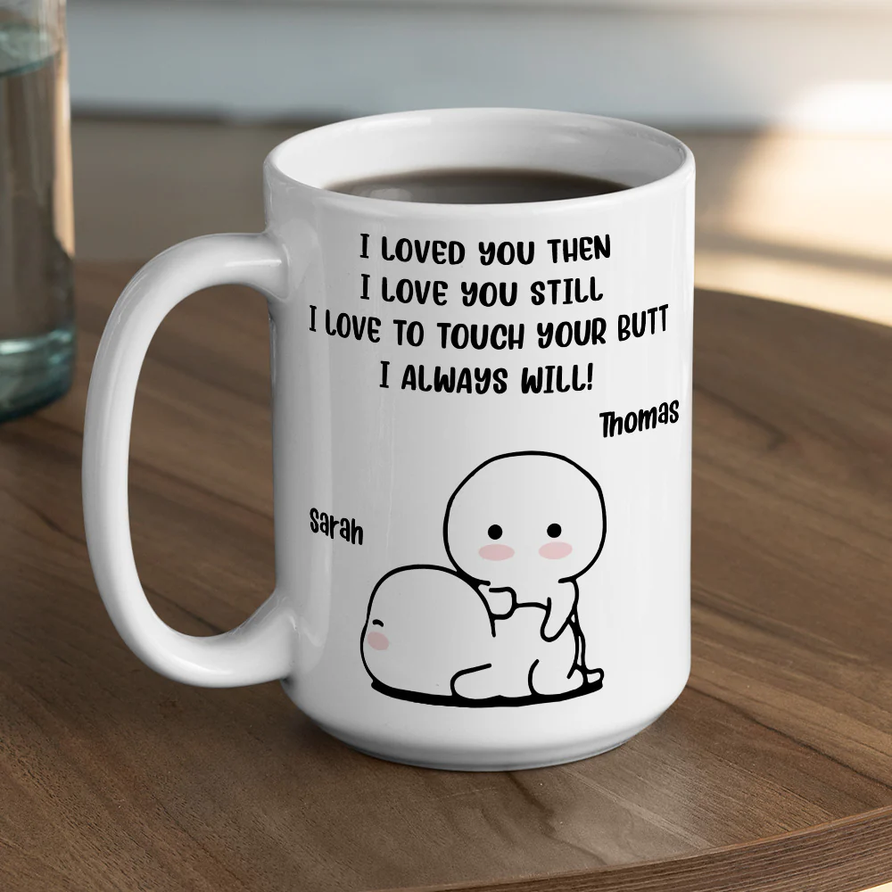 I Love You Then - Personalized Custom Coffee Mug - Image 5