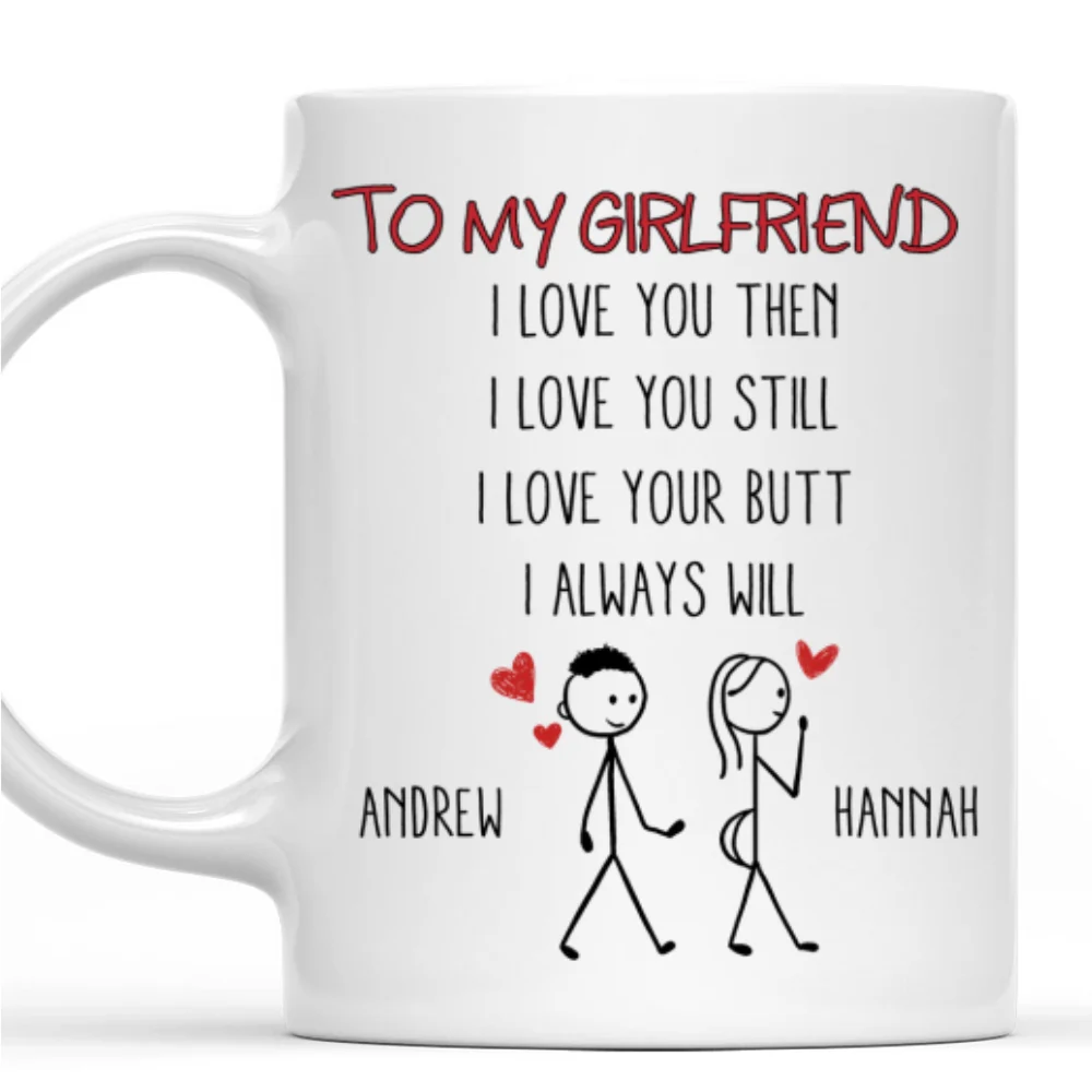 I Love Your Butt And I Always Will - Personalized Custom Coffee Mug - Image 7