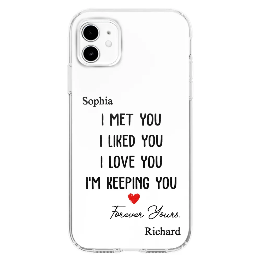 I Met You I Liked You - Personalized Custom Phone Case - Image 10