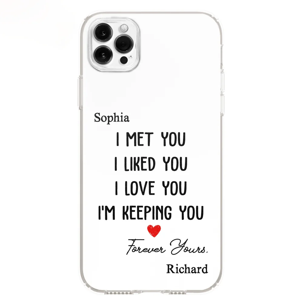 I Met You I Liked You - Personalized Custom Phone Case - Image 11
