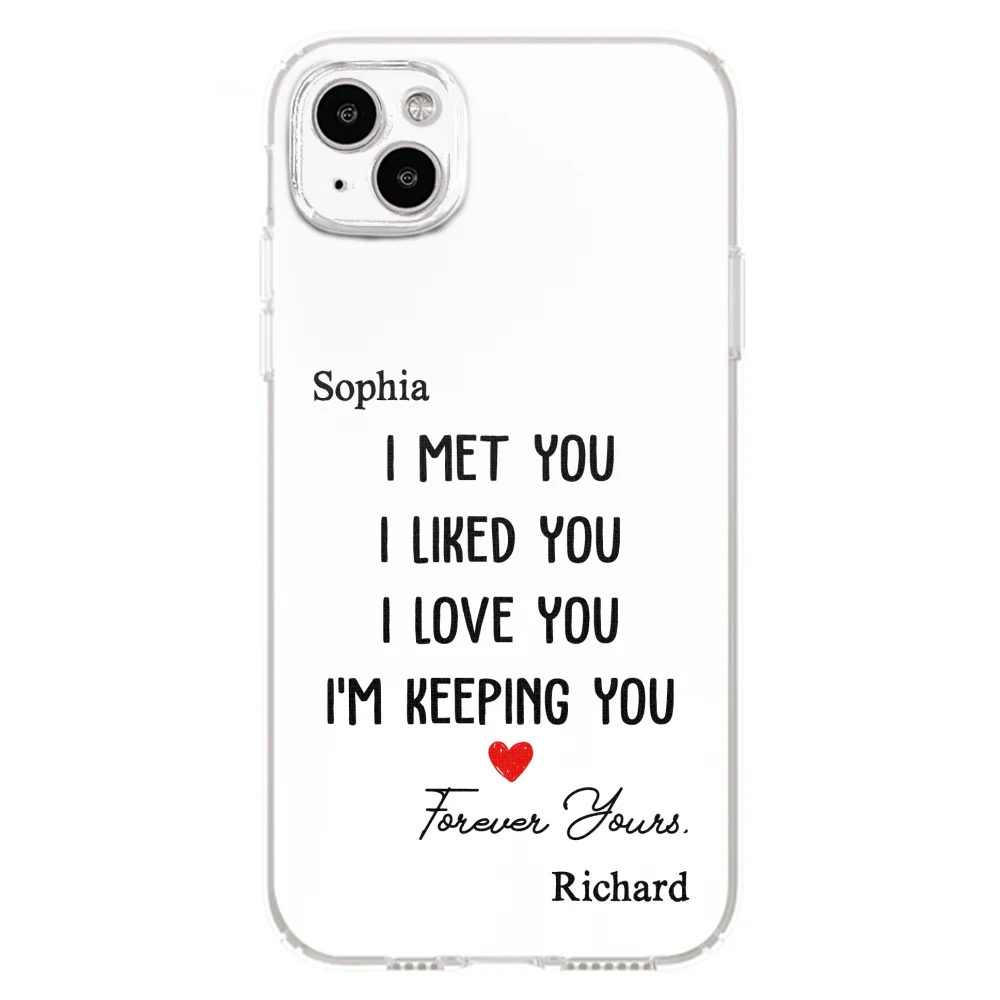 I Met You I Liked You - Personalized Custom Phone Case - Image 13