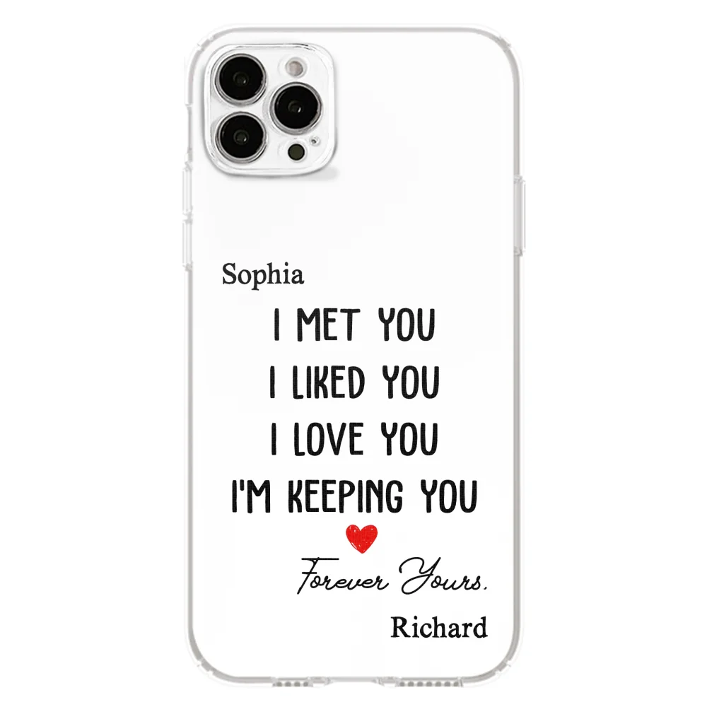 I Met You I Liked You - Personalized Custom Phone Case - Image 15