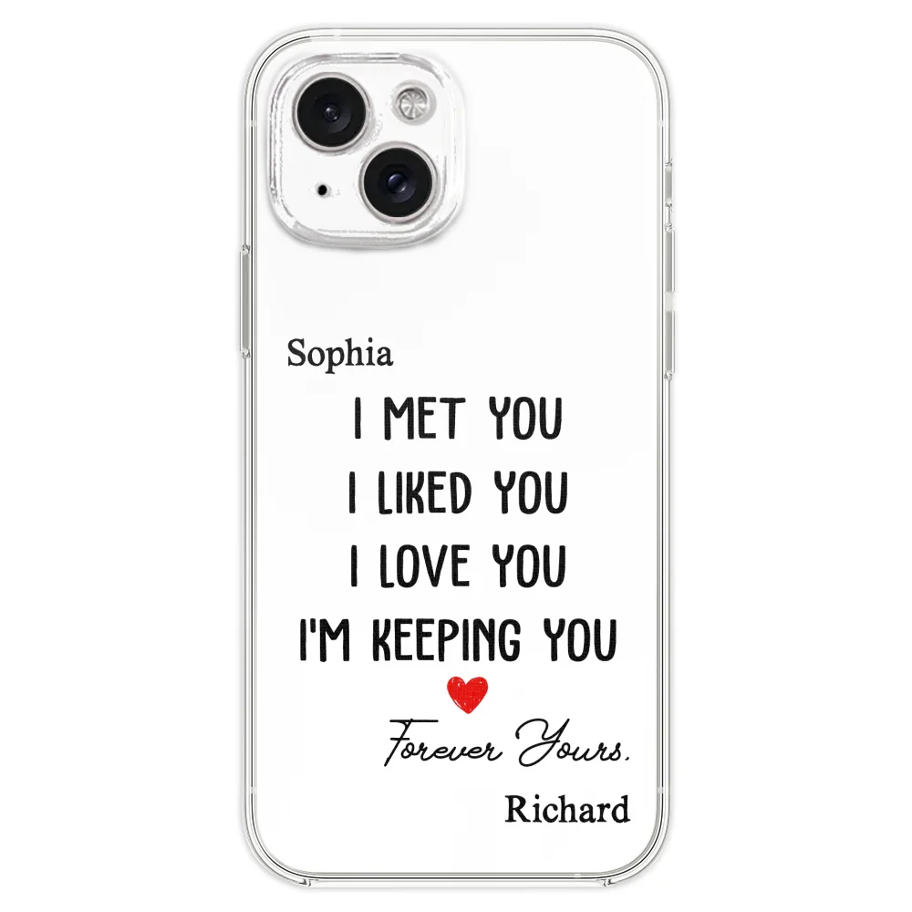 I Met You I Liked You - Personalized Custom Phone Case - Image 20