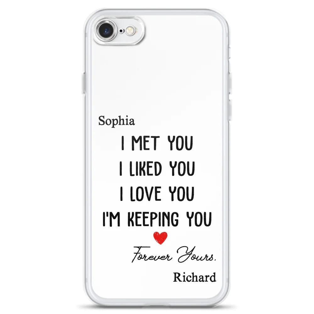 I Met You I Liked You - Personalized Custom Phone Case - Image 5
