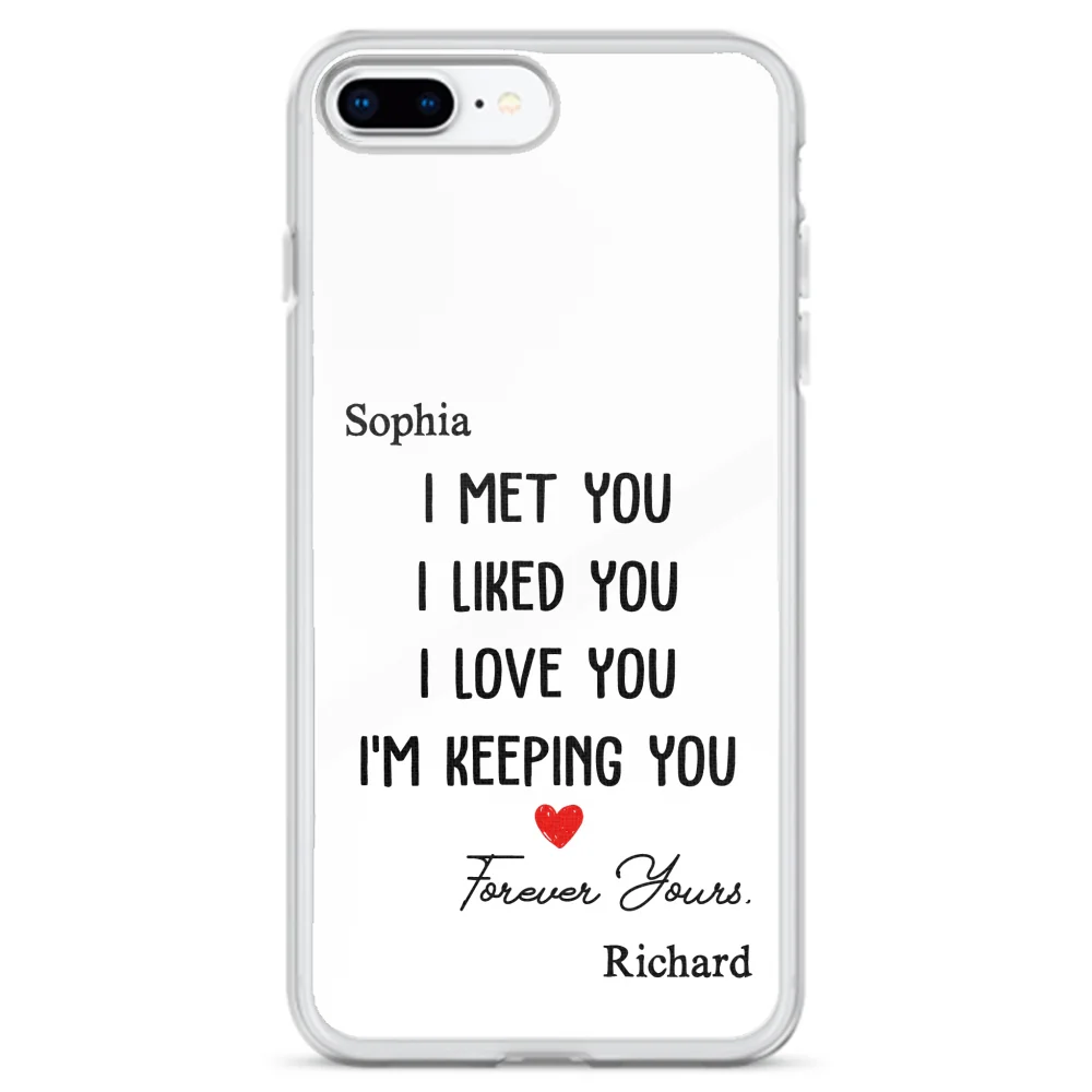 I Met You I Liked You - Personalized Custom Phone Case - Image 6