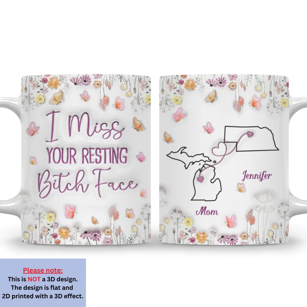 I Miss Your Resting Face - Personalized Custom 3D Inflated Effect Mug - Image 5