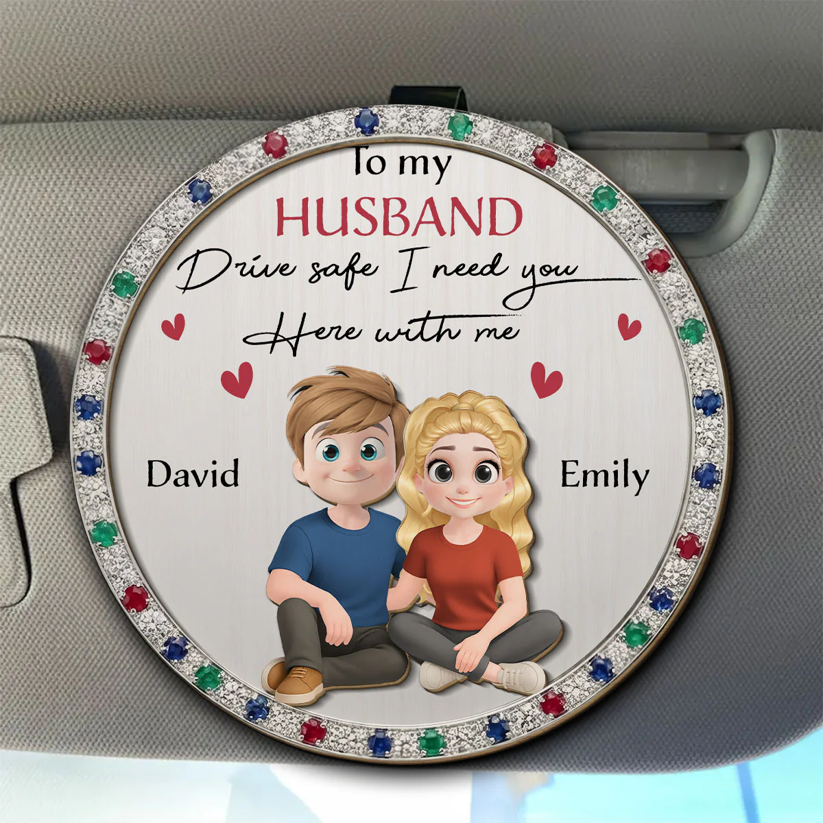 I Need You To Drive Safe - Personalized Custom Car Visor Clip
