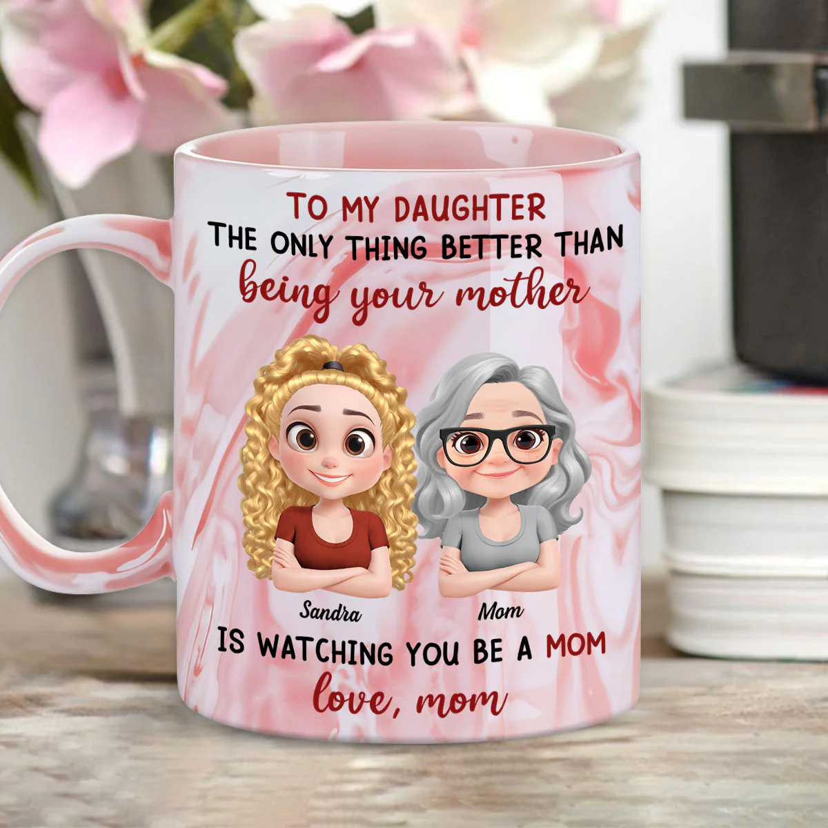 I Proud Of You My Daughter - Personalized Custom Pink Marble Mug - Image 2