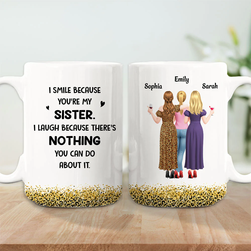 I Smile Because Of You My Sister - Personalized Custom Coffee Mug - Image 5