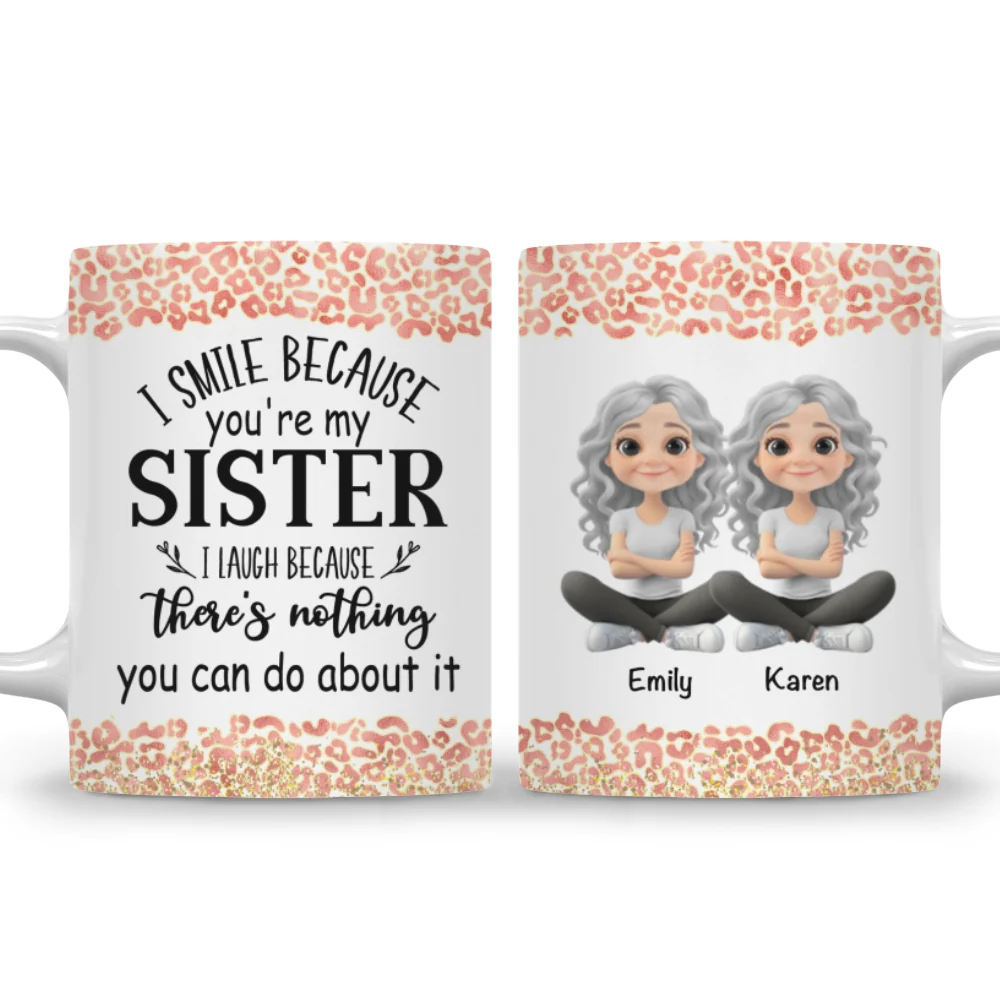I Smile Because You Are My Sister - Personalized Custom Coffee Mug - Image 7