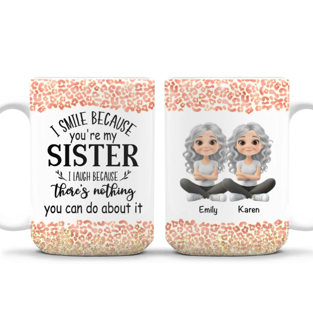 I Smile Because You Are My Sister - Personalized Custom Coffee Mug - Image 8