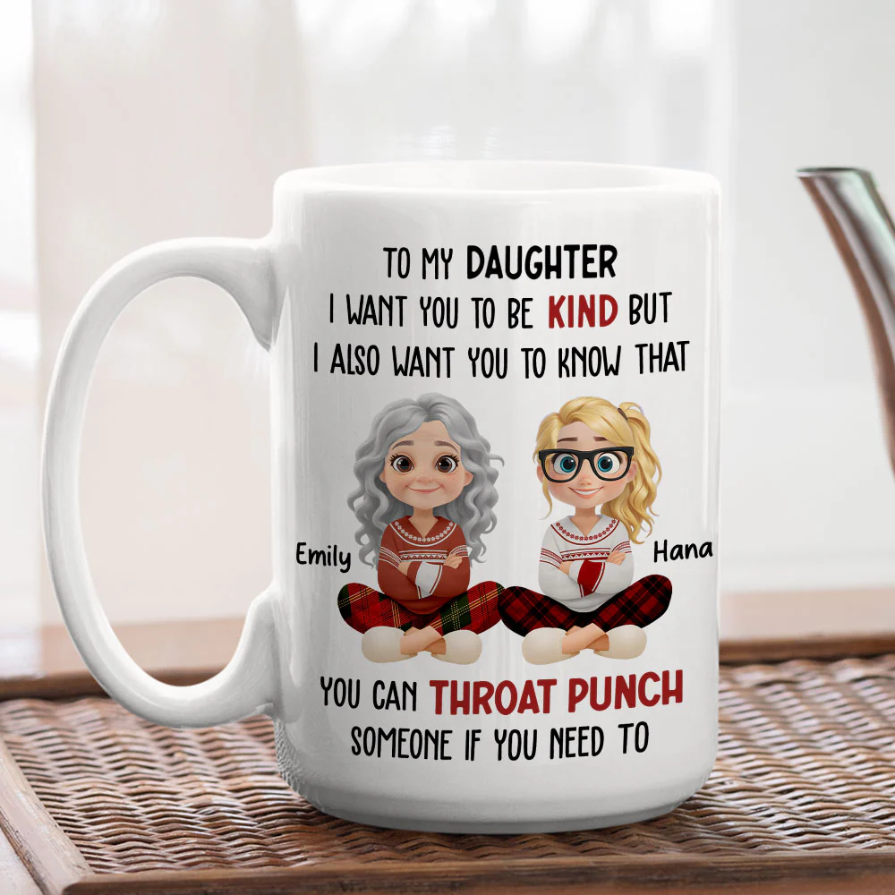 I Want You To Know My Daughter - Personalized Custom Coffee Mug - Image 4