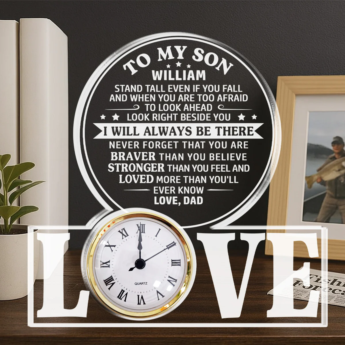 I Will Always Be There - Personalized Custom Acrylic Desk Clock Plaque