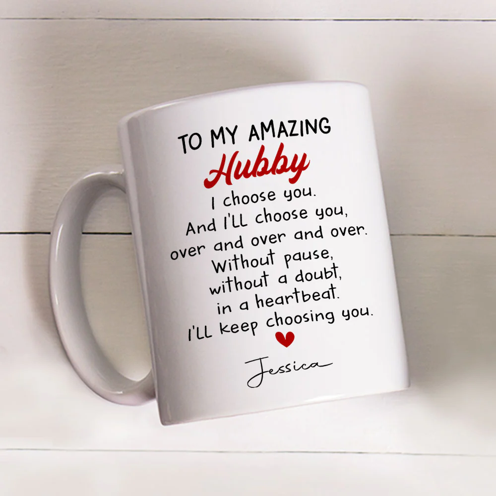 I Will Keep Choosing You - Personalized Custom Coffee Mug - Image 2