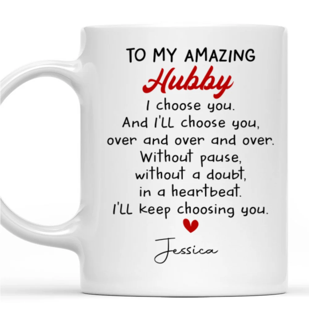 I Will Keep Choosing You - Personalized Custom Coffee Mug - Image 7
