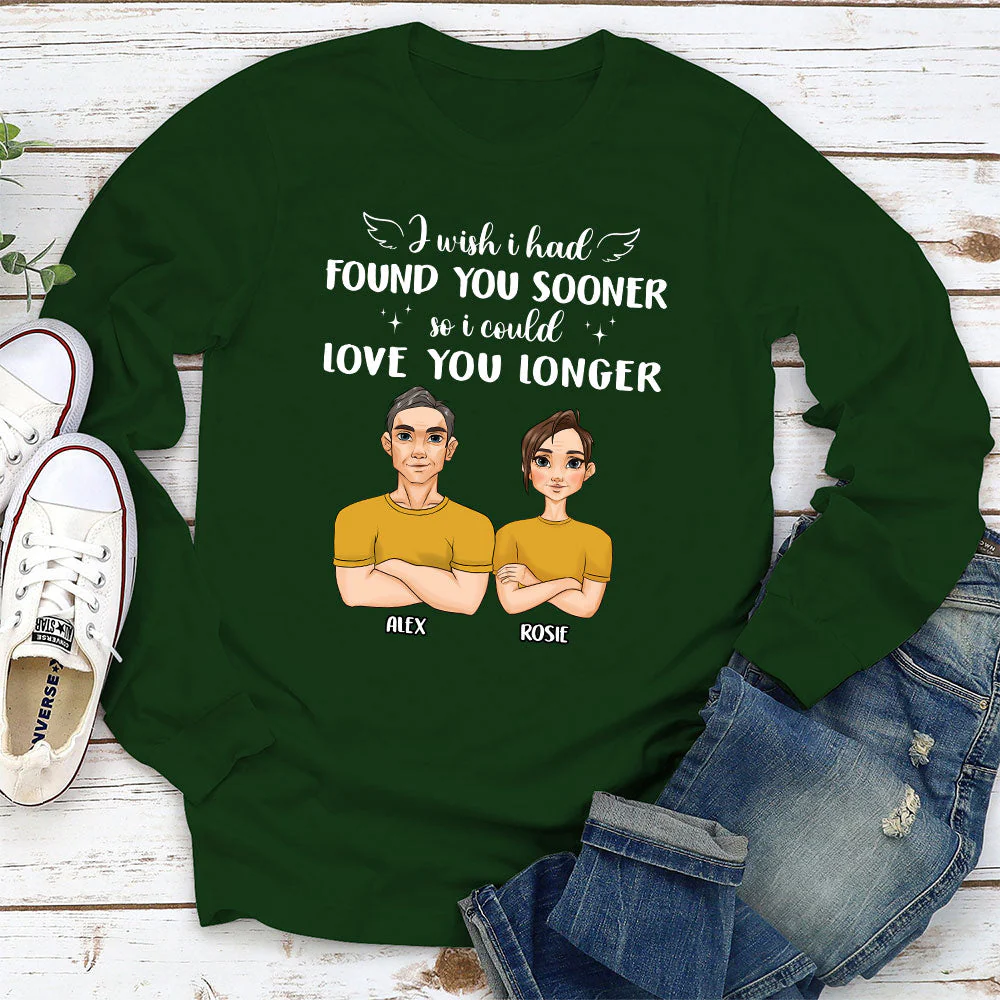 I Wish I Had Found You Sooner - Personalized Custom Long Sleeve T-shirt - Image 3