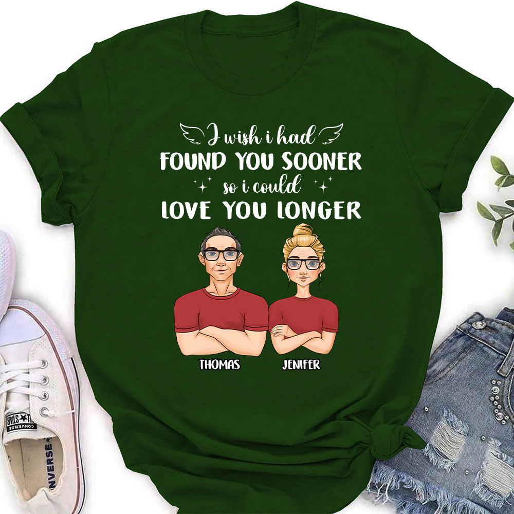 I Wish I Had Found You Sooner - Personalized Custom Women's T-shirt - Image 4