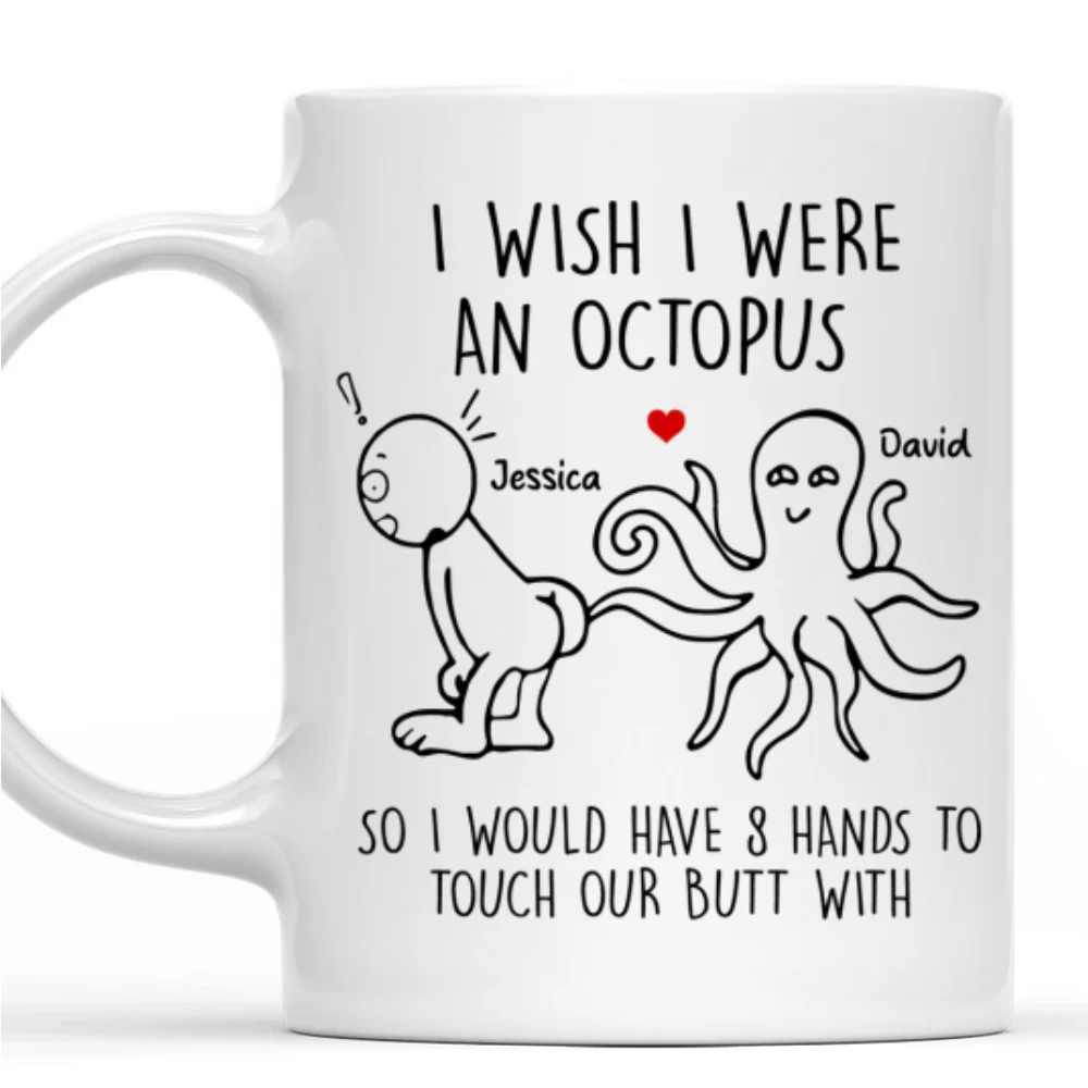 I Wish I Were An Octopus - Personalized Custom Coffee Mug - Image 7