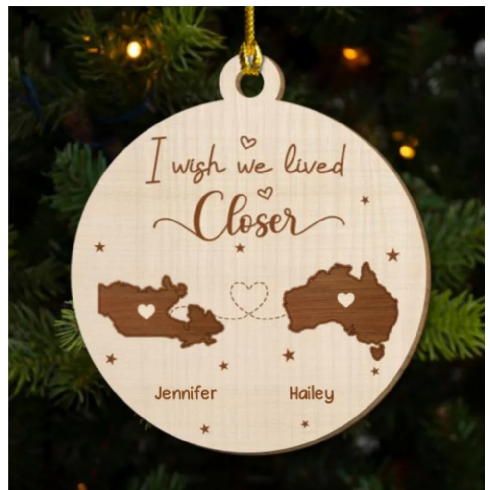 I Wish We Lived Close International - Personalized Custom Freeshape 2-Layered Wood Ornament - Image 6