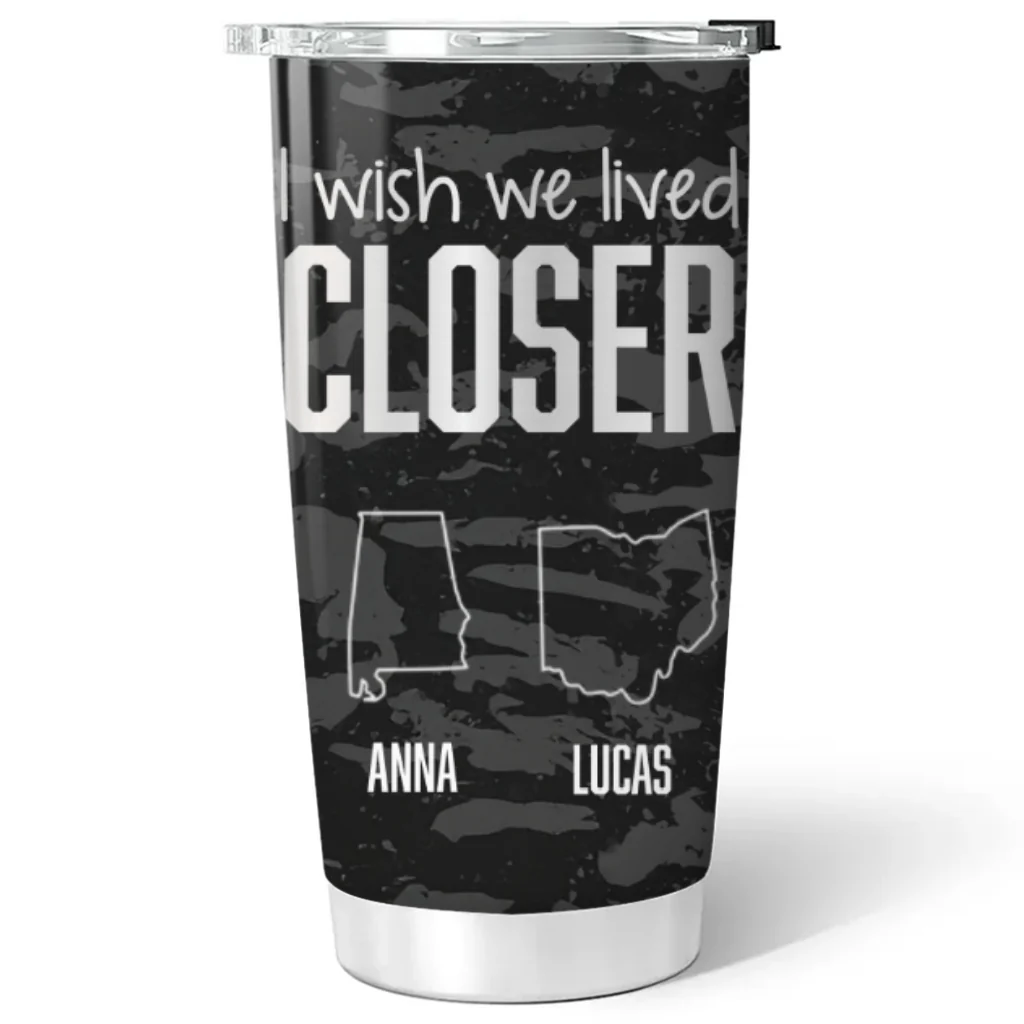 I Wish We Lived Closer Cool Version - Personalized Custom Tumbler - Image 5