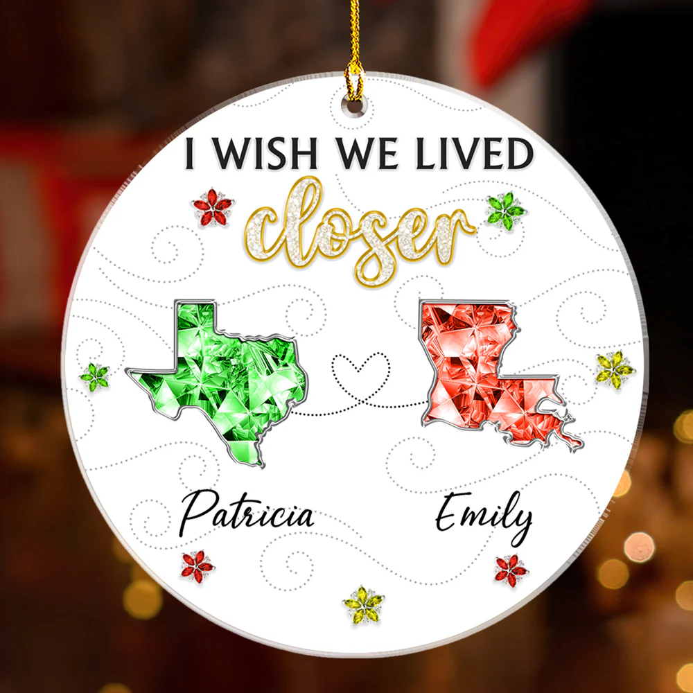 I Wish We Lived Closer Crystal - Personalized Custom 3D Effect Acrylic Ornament - Image 3