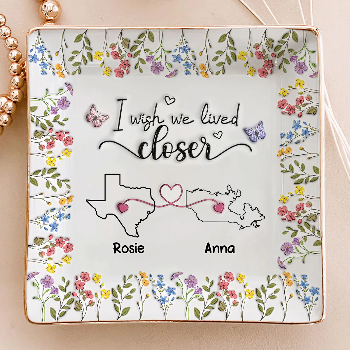 I Wish We Lived Closer Floral Version - Personalized Custom Jewelry Dish