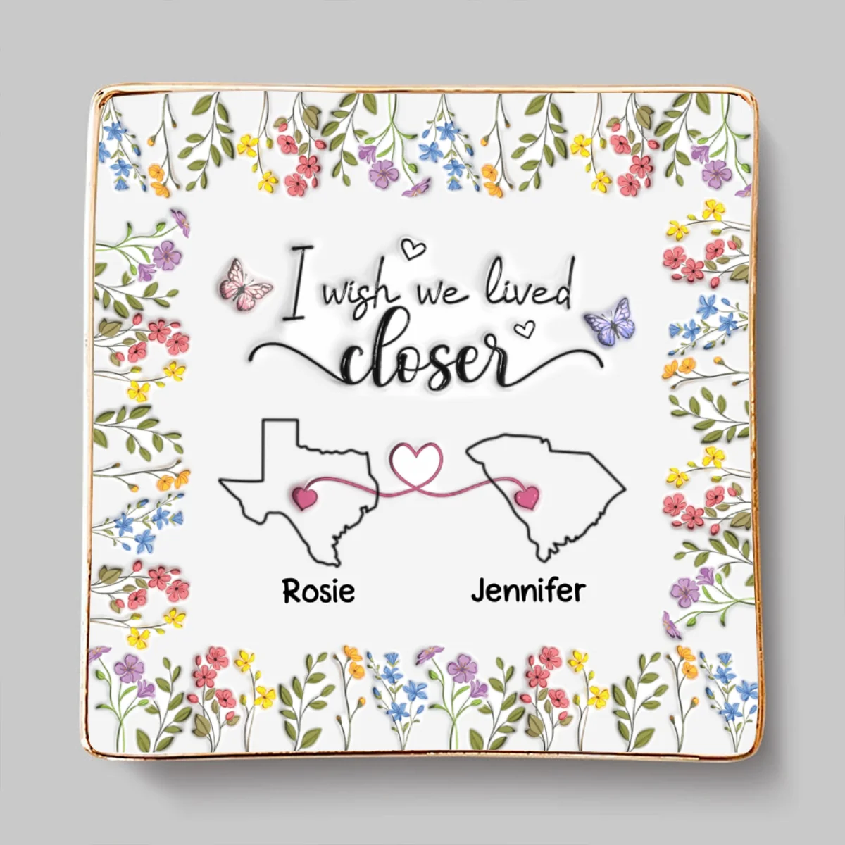 I Wish We Lived Closer Floral Version - Personalized Custom Jewelry Dish - Image 6