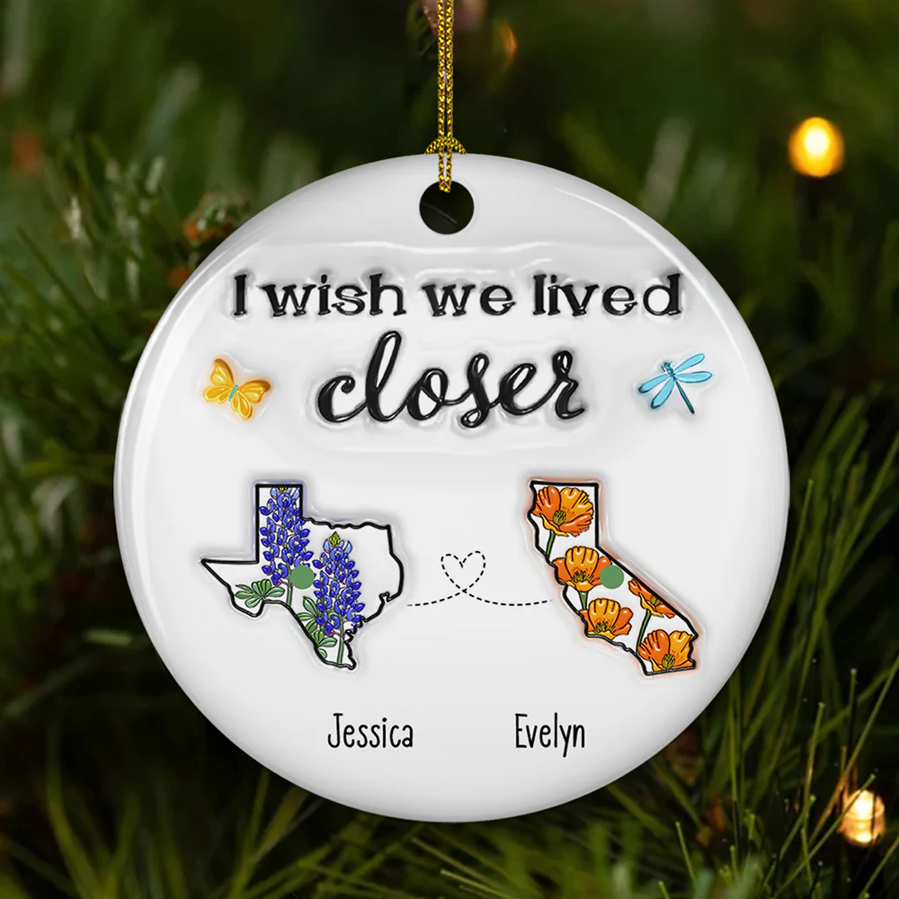 I Wish We Lived Closer Flower - Personalized Custom 3D Inflated Effect Ceramic Ornament - Image 5