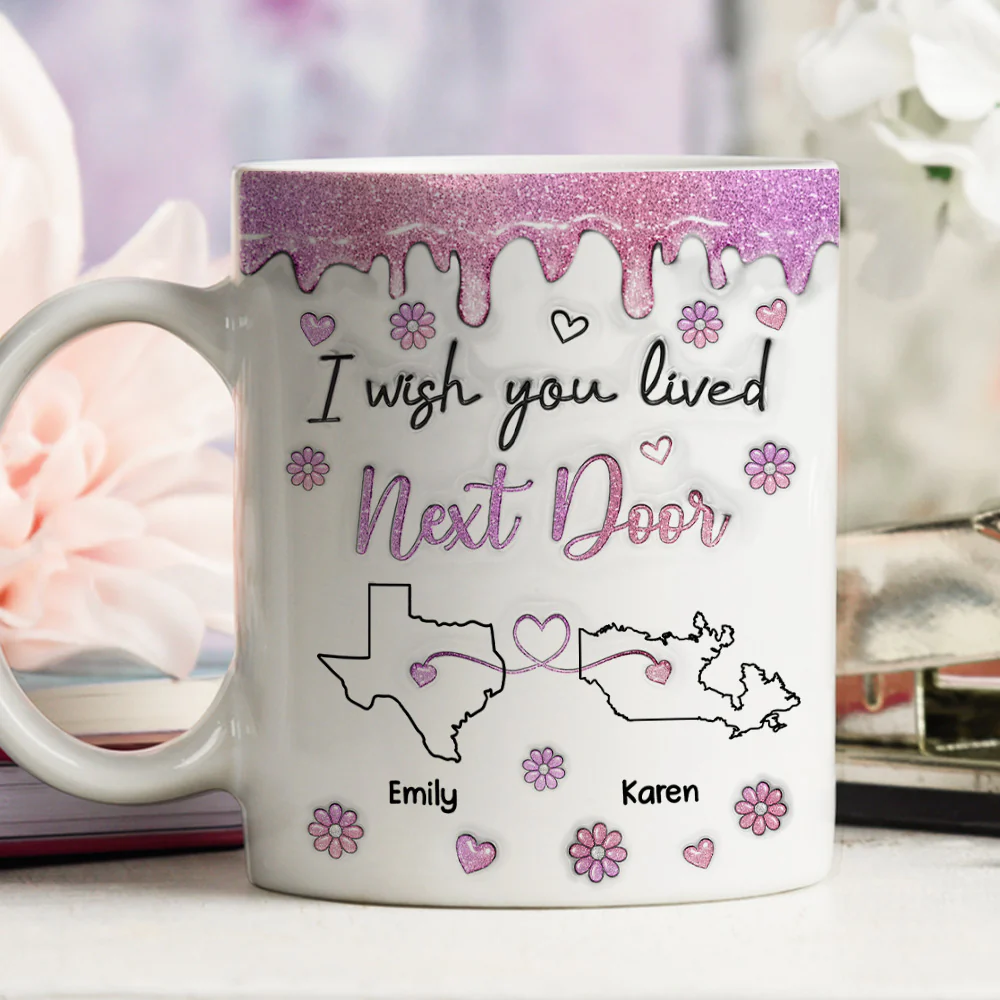 I Wish We Lived Closer Glitter - Personalized Custom 3D Inflated Effect Mug - Image 3