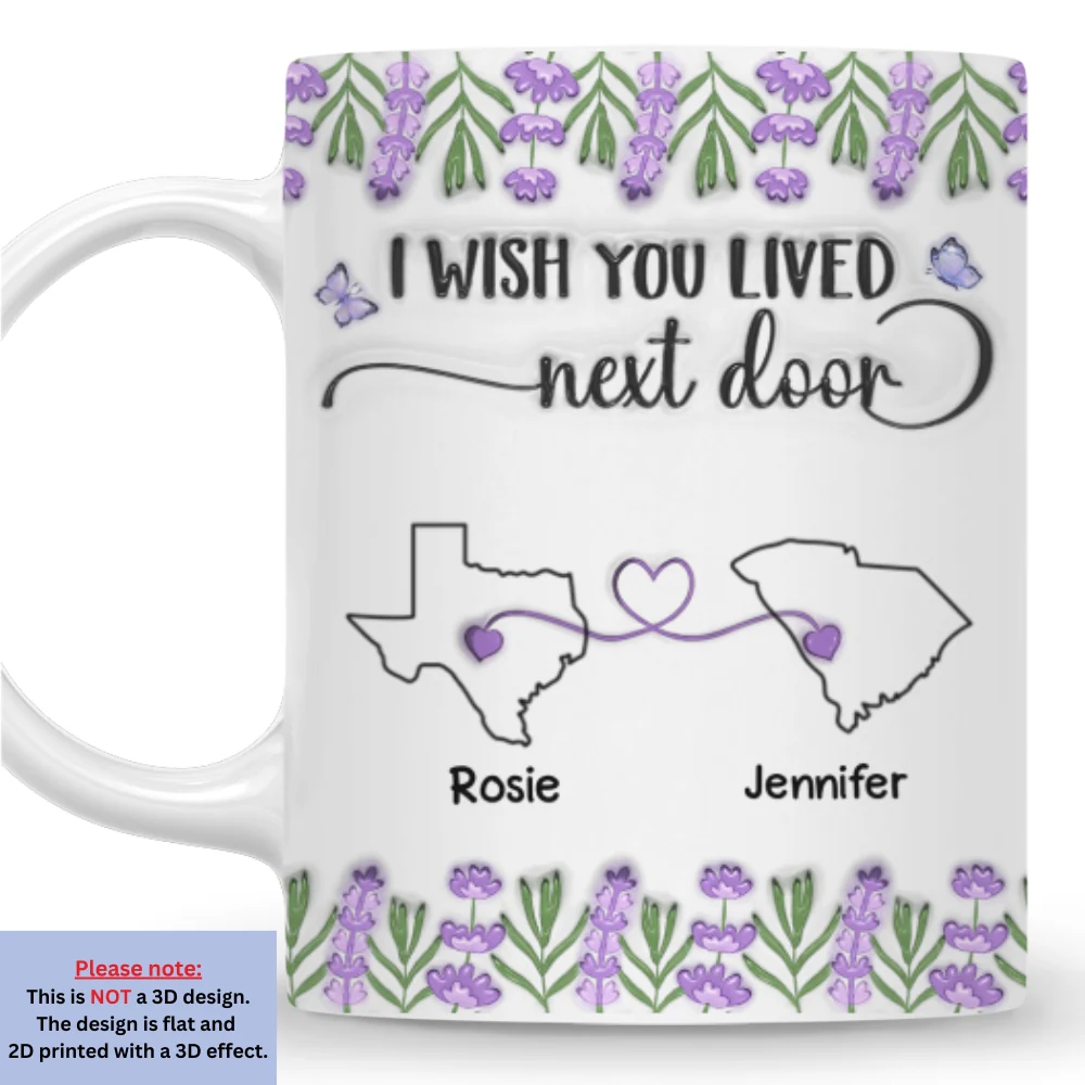 I Wish We Lived Closer Lavender Flower - Personalized Custom 3D Inflated Effect Mug - Image 6