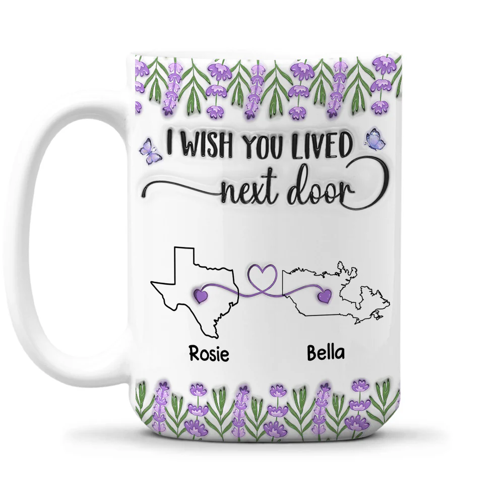 I Wish We Lived Closer Lavender Flower - Personalized Custom 3D Inflated Effect Mug - Image 7