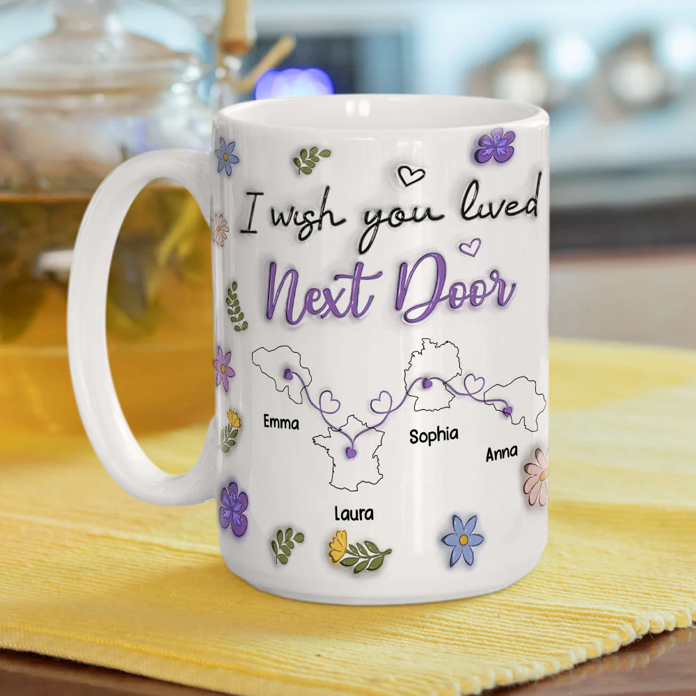I Wish We Lived Closer More Friends Country Version - Personalized Custom 3D Inflated Effect Mug - Image 9