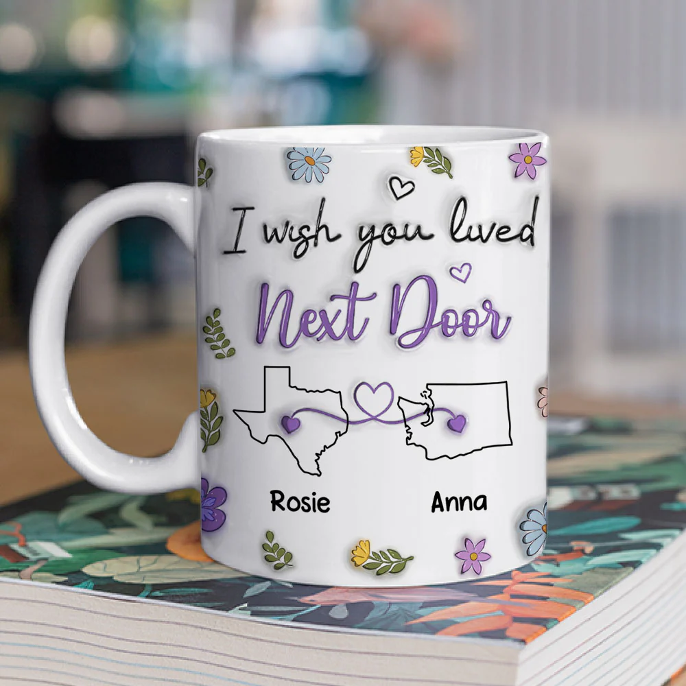 I Wish We Lived Closer More Friends Version - Personalized Custom 3D Inflated Effect Mug - Image 2