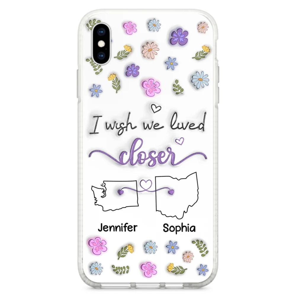 I Wish We Lived Closer - Personalized Custom 3D Inflated Effect Phone Case - Image 25