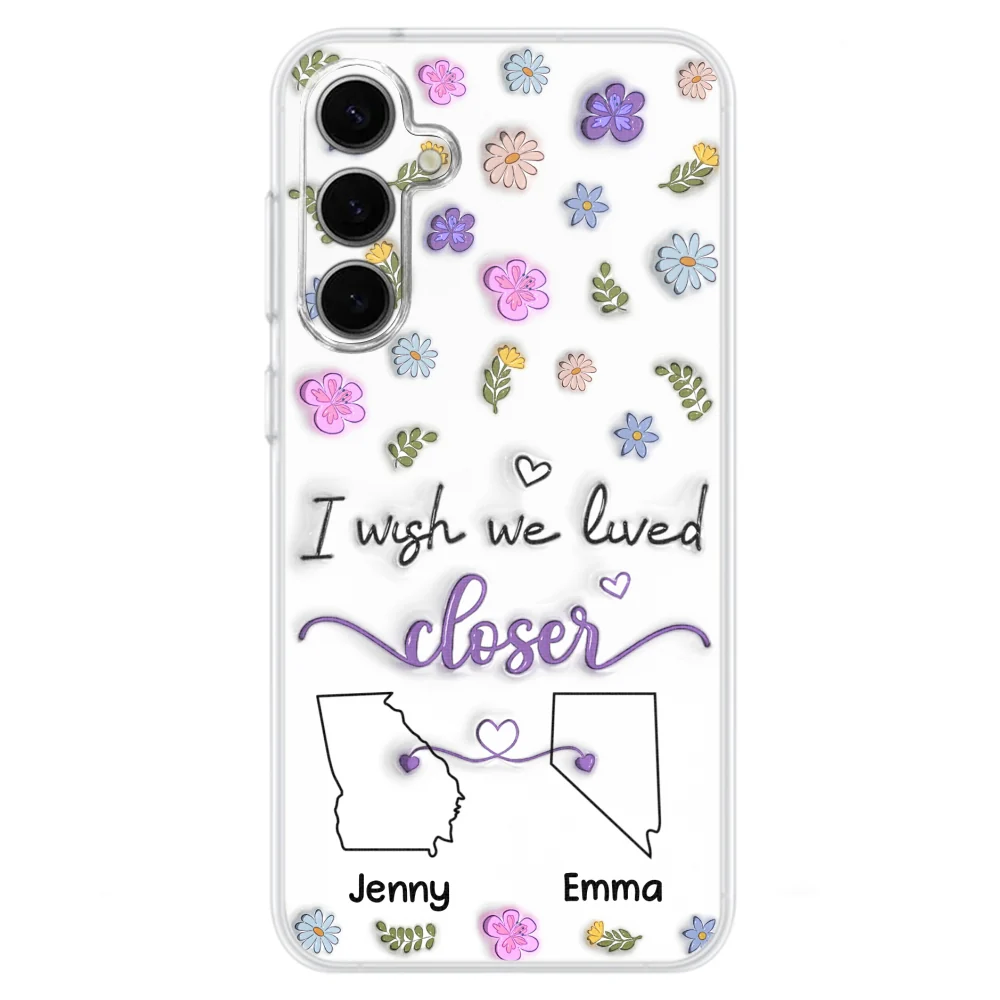 I Wish We Lived Closer - Personalized Custom 3D Inflated Effect Phone Case - Image 31