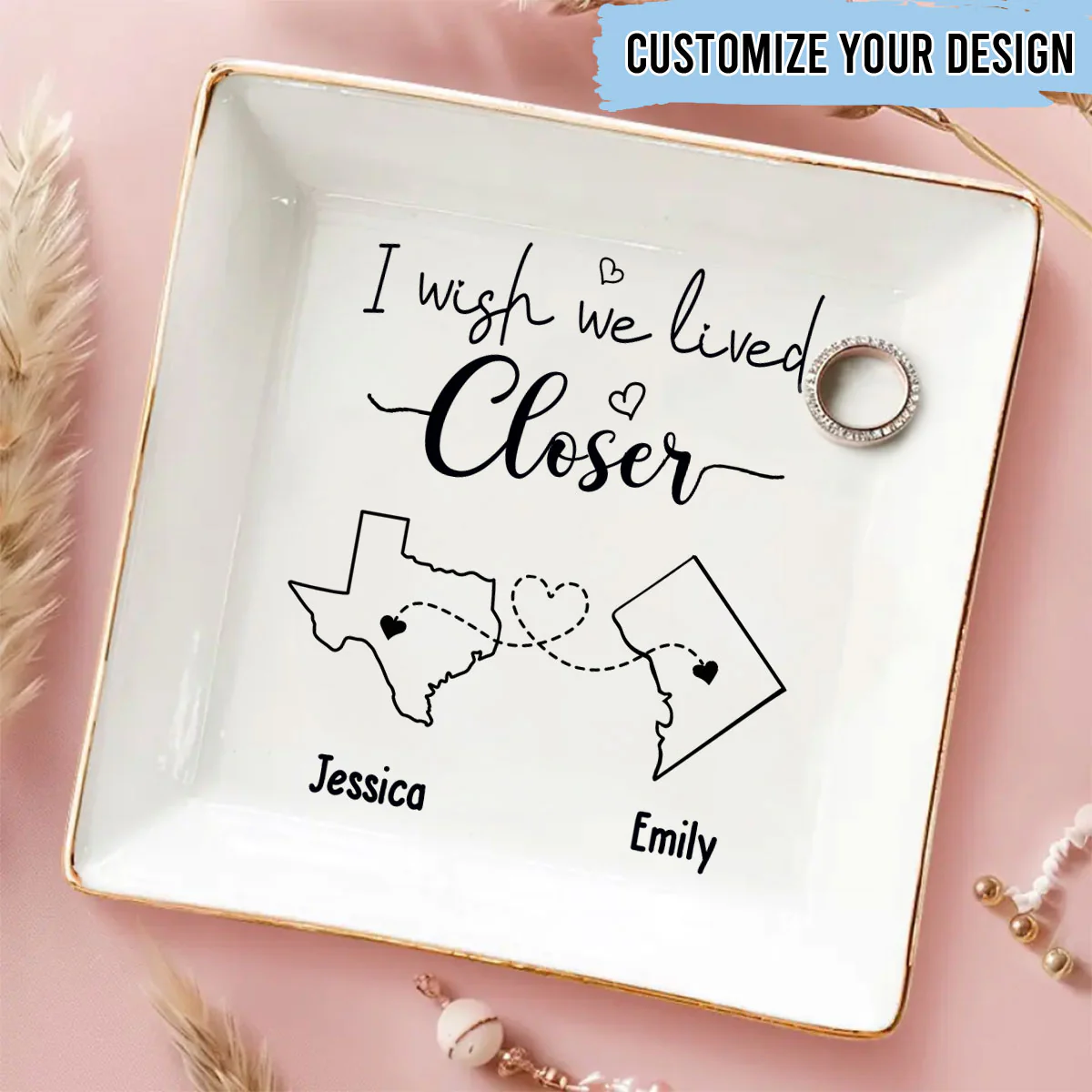 I Wish We Lived Closer - Personalized Custom Jewelry Dish - Image 3