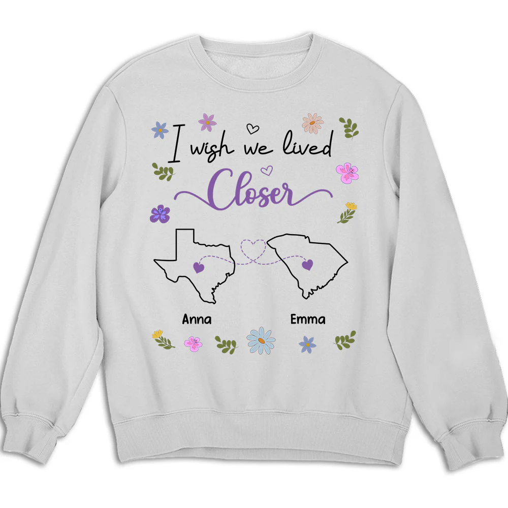 I Wish We Lived Closer - Personalized Custom Shirt - Image 2