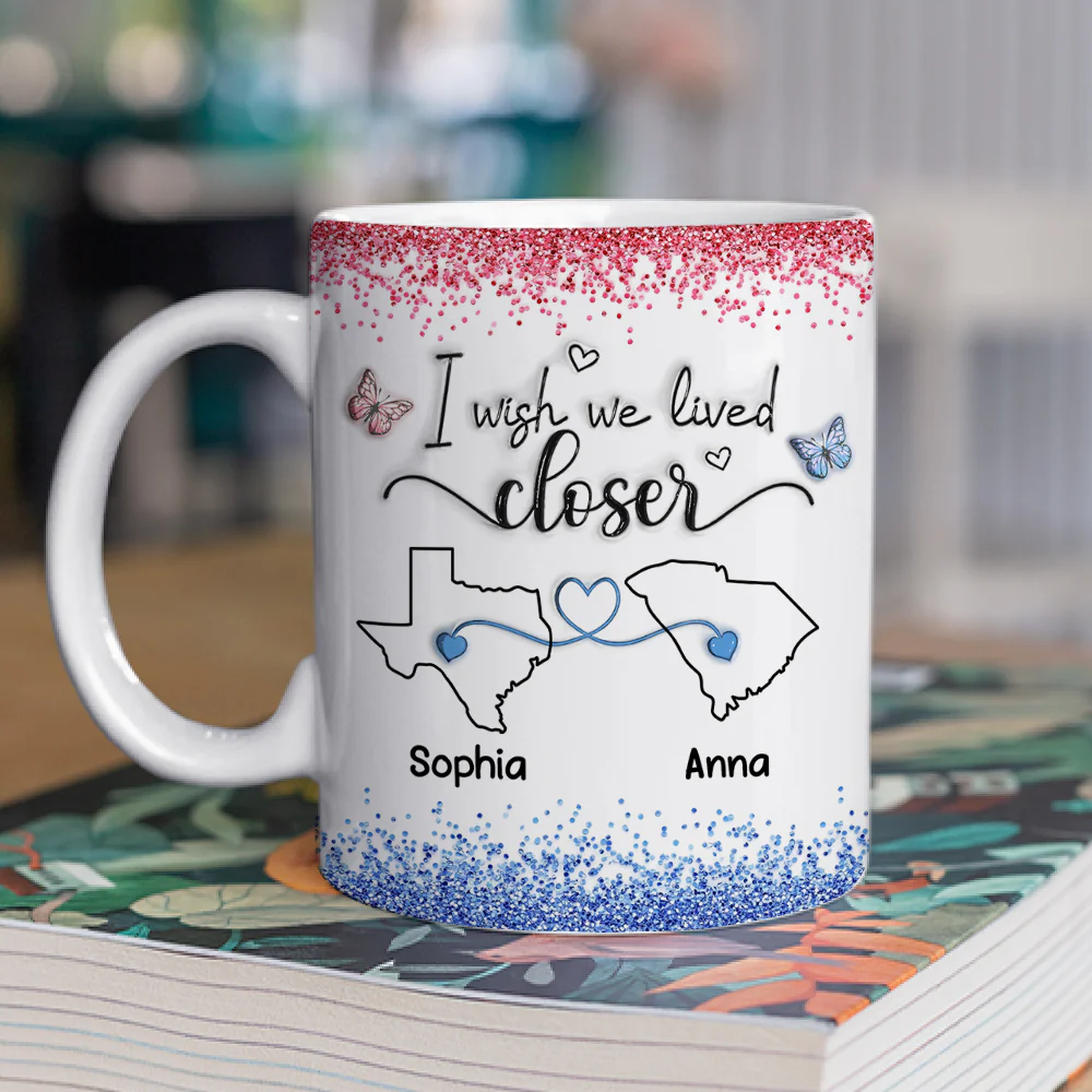I Wish We Lived Closer Proud American Version - Personalized Custom 3D Inflated Effect Mug - Image 2
