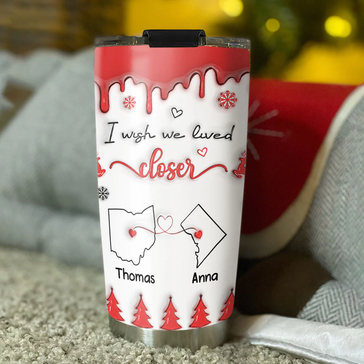 I Wish We Lived Closer Version 2 - Personalized Custom 3D Inflated Effect Tumbler - Image 3