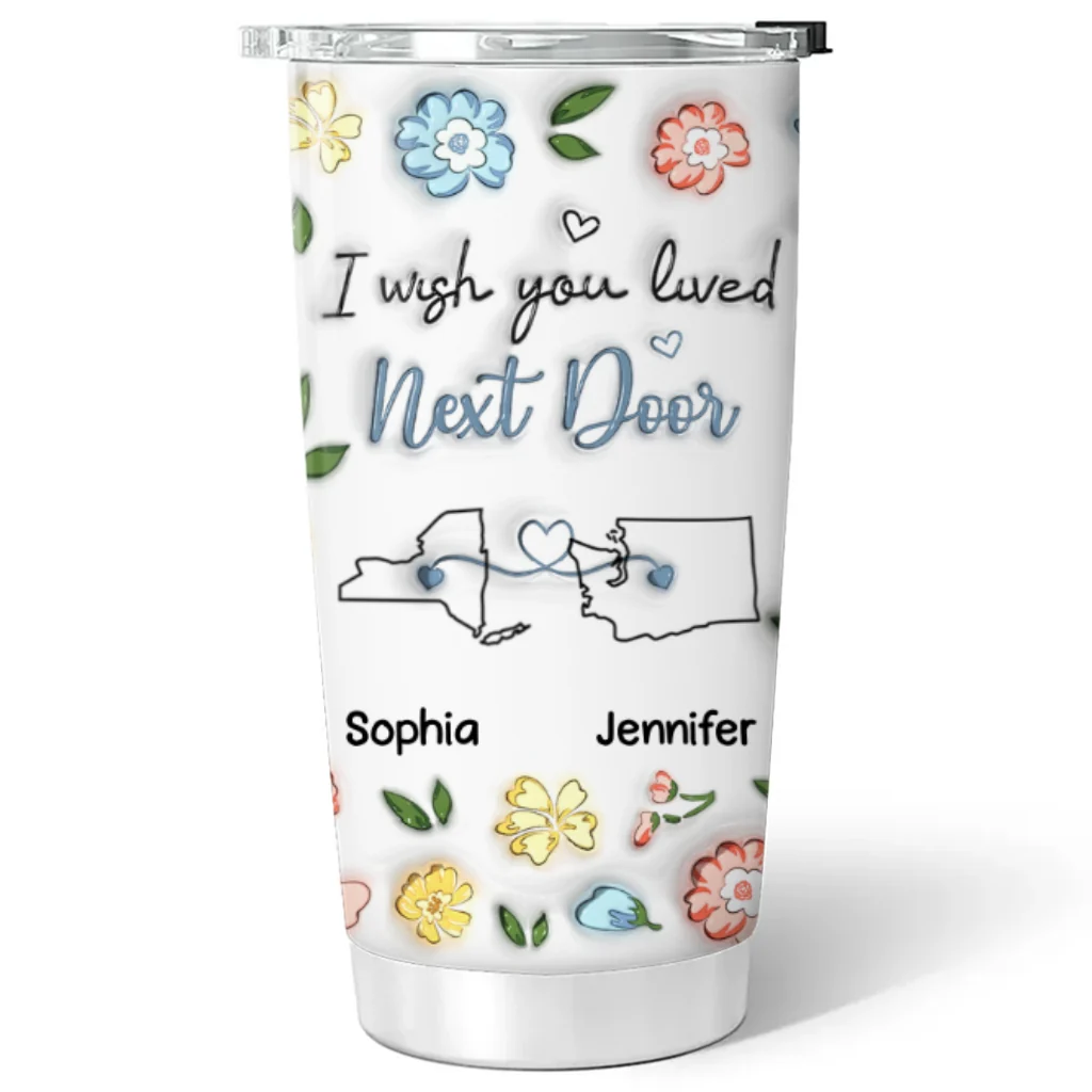 I Wish We Lived Closer Version 3 - Personalized Custom 3D Inflated Effect Tumbler - Image 5