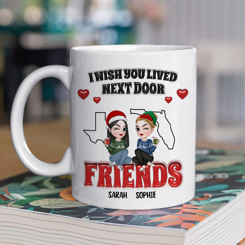 I Wish You Lived Next Door - Personalized Custom 3D Inflated Effect Coffee Mug - Image 2
