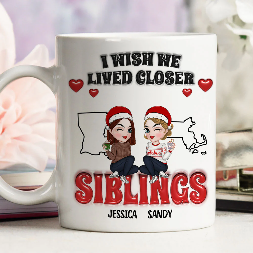 I Wish You Lived Next Door - Personalized Custom 3D Inflated Effect Coffee Mug - Image 4