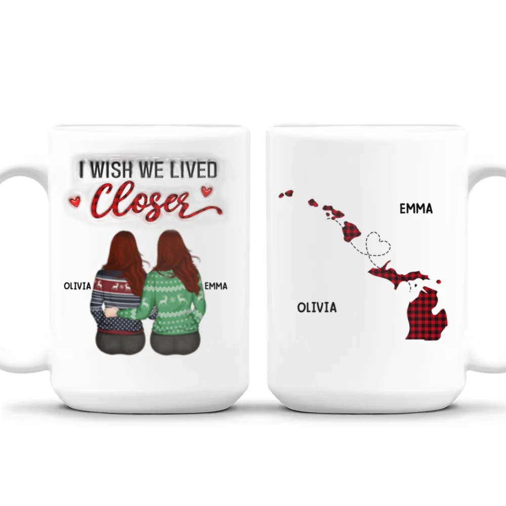 I Wish You Lived Next Door - Personalized Custom 3D Inflated Effect Mug - Image 11